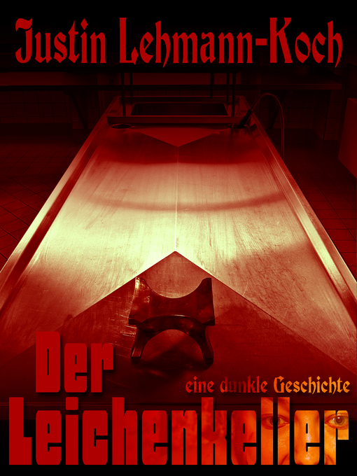 Title details for Der Leichenkeller by Justin Lehmann-Koch - Available